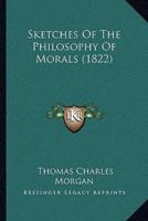 Sketches Of The Philosophy Of Morals (1822)