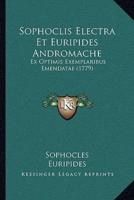 Sophoclis Electra Et Euripides Andromache