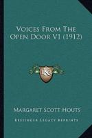 Voices From The Open Door V1 (1912)