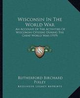 Wisconsin In The World War