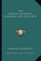 The Madras University Calendar, 1873-1874 (1873)