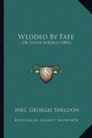 Wedded By Fate