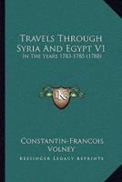 Travels Through Syria and Egypt V1