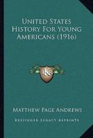 United States History For Young Americans (1916)