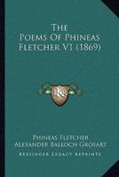 The Poems Of Phineas Fletcher V1 (1869)