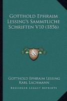 Gotthold Ephraim Lessing's Sammtliche Schriften V10 (1856)