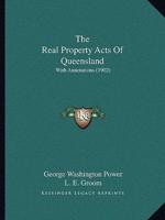 The Real Property Acts Of Queensland