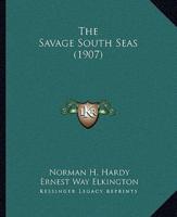 The Savage South Seas (1907)