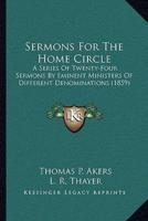 Sermons For The Home Circle