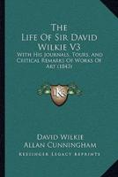 The Life Of Sir David Wilkie V3