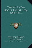 Travels in the Mogul Empire, 1656-1668 (1891)