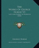 The Works Of George Horne V3