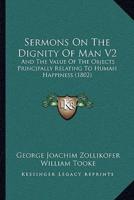 Sermons On The Dignity Of Man V2