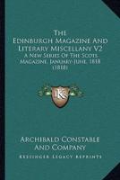 The Edinburgh Magazine And Literary Miscellany V2