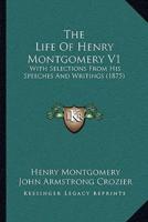 The Life Of Henry Montgomery V1