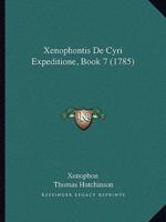 Xenophontis De Cyri Expeditione, Book 7 (1785)