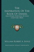 The Inspiration Of The Book Of Daniel