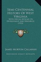 Semi-Centennial History Of West Virginia