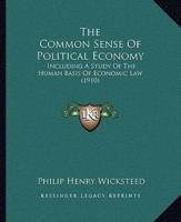 The Common Sense Of Political Economy