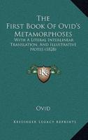 The First Book Of Ovid's Metamorphoses