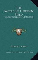 The Battle Of Flodden Field
