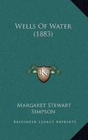 Wells Of Water (1883)