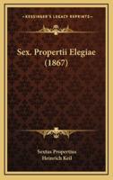 Sex. Propertii Elegiae (1867)