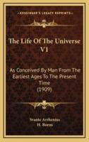 The Life Of The Universe V1