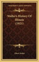 Waller's History Of Illinois (1921)