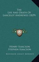 The Life And Death Of Lancelot Andrewes (1829)