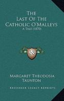 The Last Of The Catholic O'Malleys