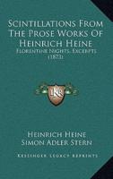 Scintillations From The Prose Works Of Heinrich Heine