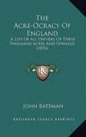 The Acre-Ocracy Of England
