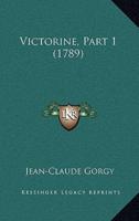 Victorine, Part 1 (1789)