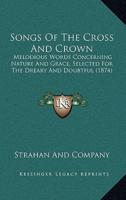 Songs Of The Cross And Crown