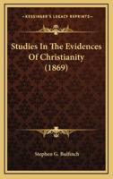 Studies In The Evidences Of Christianity (1869)
