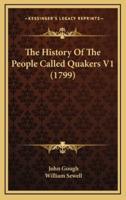 The History Of The People Called Quakers V1 (1799)