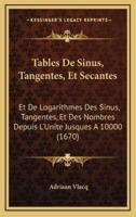 Tables De Sinus, Tangentes, Et Secantes