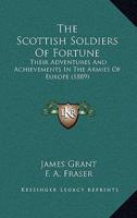 The Scottish Soldiers Of Fortune