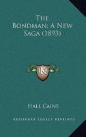 The Bondman; A New Saga (1893)