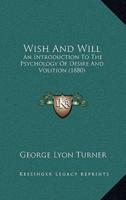 Wish And Will