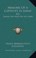 Memoirs Of A Captivity In Japan V3