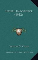 Sexual Impotence (1912)