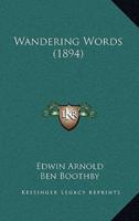 Wandering Words (1894)