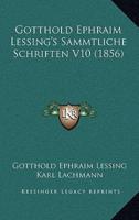 Gotthold Ephraim Lessing's Sammtliche Schriften V10 (1856)