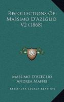 Recollections Of Massimo D'Azeglio V2 (1868)