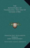 The Adventures Of Telemachus, The Son Of Ulysses (1784)