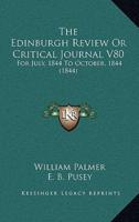 The Edinburgh Review Or Critical Journal V80