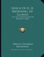 Speech Of O. H. Browning, Of Illinois