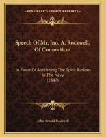 Speech Of Mr. Jno. A. Rockwell, Of Connecticut